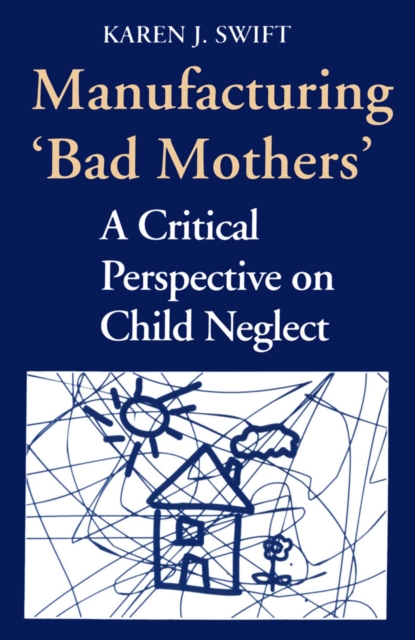 Manufacturing 'Bad Mothers'