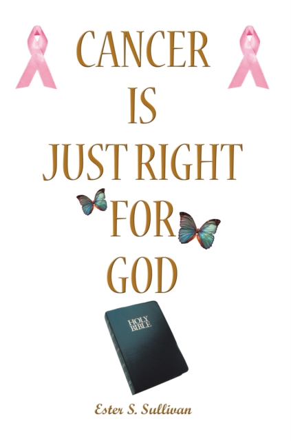 Cancer Is Just Right for God