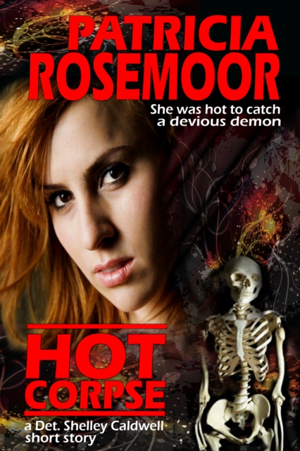 Hot Corpse, a Det. Shelley Caldwell Short Story