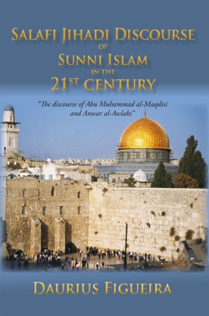 &quote;Salafi Jihadi Discourse of Sunni Islam in the 21st century&quote;