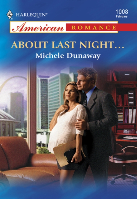 About Last Night... (Mills & Boon American Romance)
