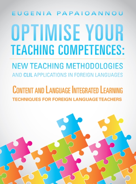 Optimise Your Teaching Competences: New Teaching Methodologies and Clil Applications in Foreign Languages