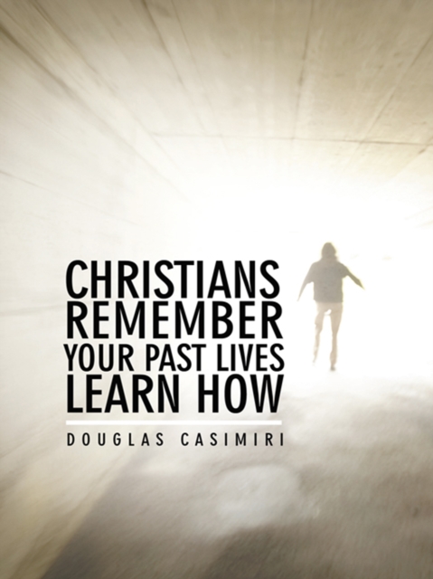 Christians Remember Your Past Lives Learn How