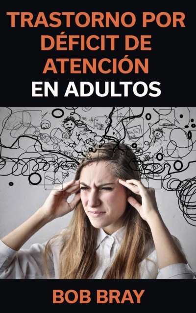 Trastorno por Déficit de Atención en Adultos
