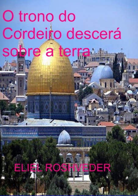 trono do Cordeiro descerá sobre a terra