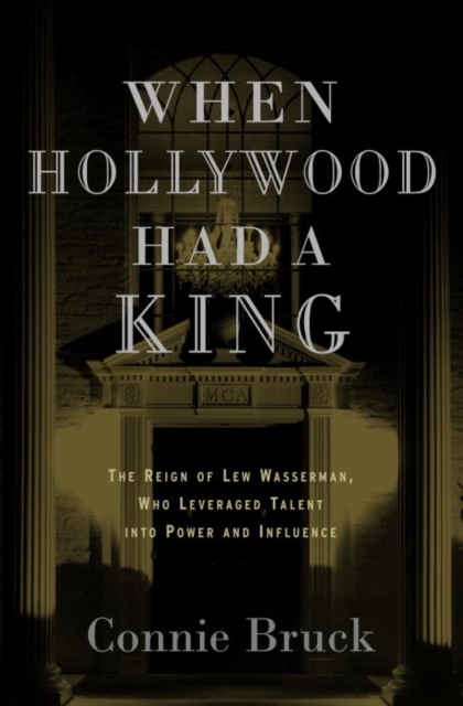 When Hollywood Had a King