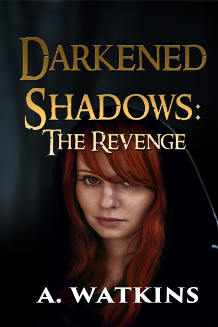 Darkened Shadows: The Revenge