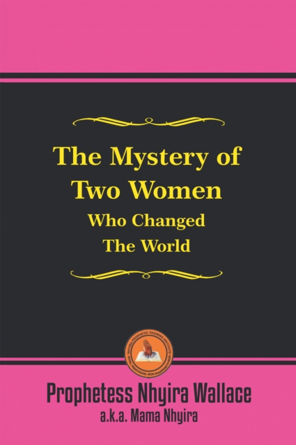 Mystery of Two Women Who Changed the World