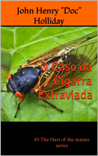 O Caso da Cigarra Extraviada