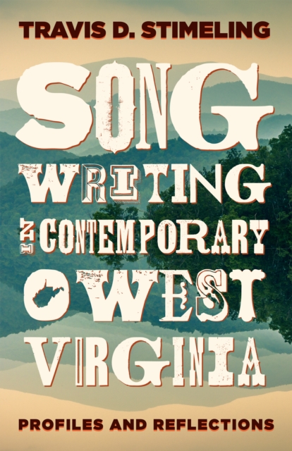 Songwriting in Contemporary West Virginia