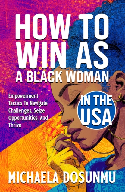 How To Win As A Black Woman In The USA