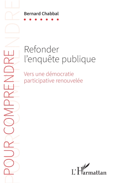 Refonder l’enquête publique