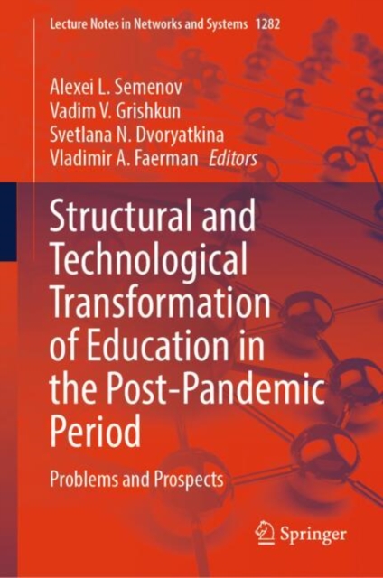 Structural and Technological Transformation of Education in the Post-Pandemic Period
