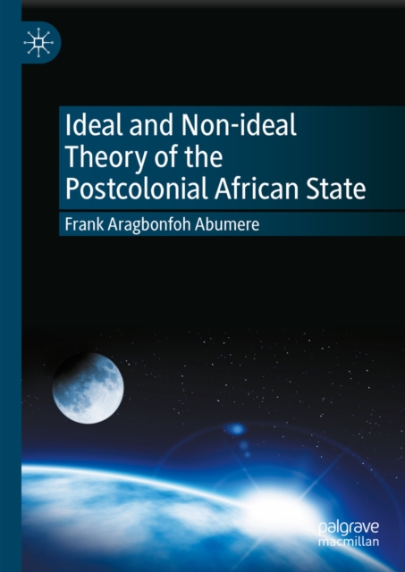 Ideal and Non-ideal Theory of the Postcolonial African State