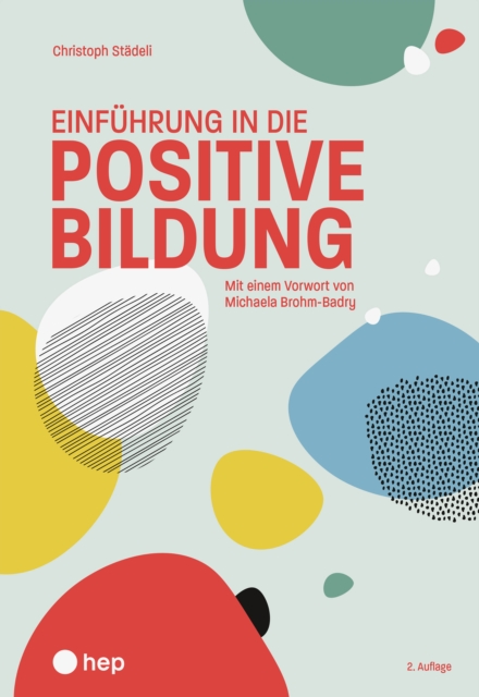 Einführung in die positive Bildung (E-Book, Neuauflage 2025)
