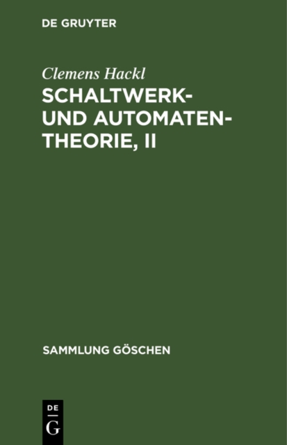 Schaltwerk- und Automatentheorie, II
