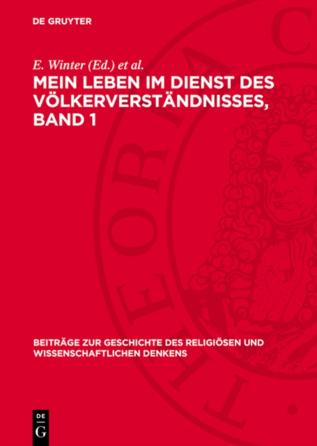 Mein Leben im Dienst des Völkerverständnisses, Band 1