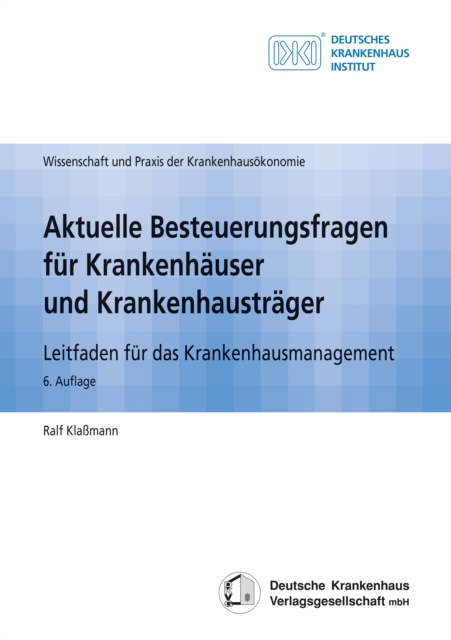Aktuelle Besteuerungsfragen für Krankenhäuser und Krankenhausträger