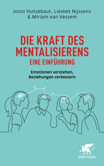 Die Kraft des Mentalisierens – Eine Einführung