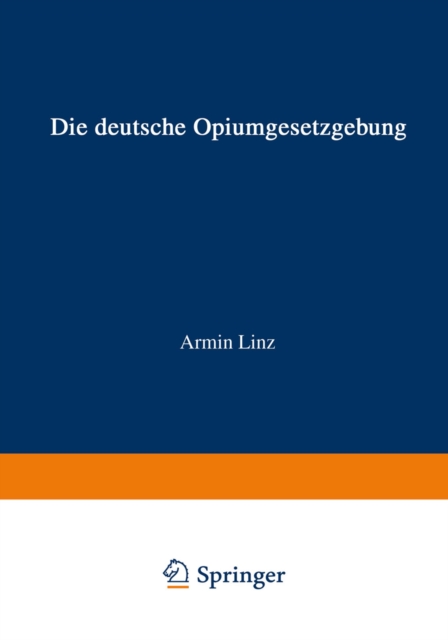 Die Deutsche Opiumgesetzgebung