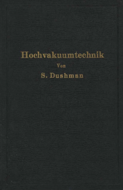 Die Grundlagen der Hochvakuumtechnik