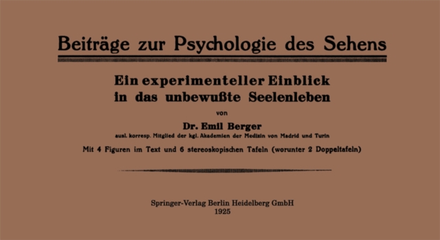 Beiträge zur Psychologie des Sehens. Ein experimenteller Einblick in das unbewußte Seelenleben