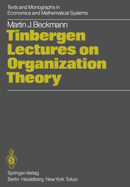 Tinbergen Lectures on Organization Theory