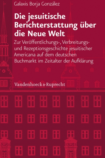 Die jesuitische Berichterstattung über die Neue Welt