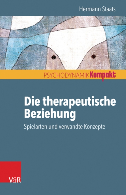 Die therapeutische Beziehung – Spielarten und verwandte Konzepte