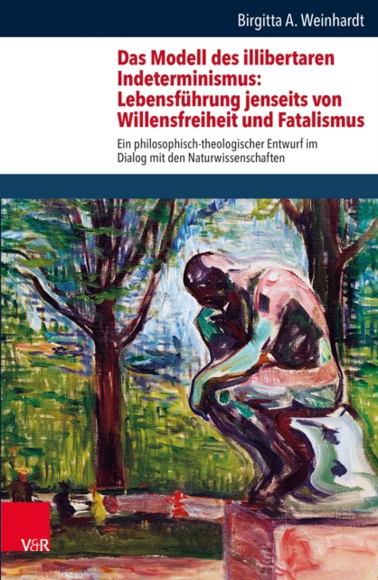 Das Modell des illibertaren Indeterminismus: Lebensführung jenseits von Willensfreiheit und Fatalismus