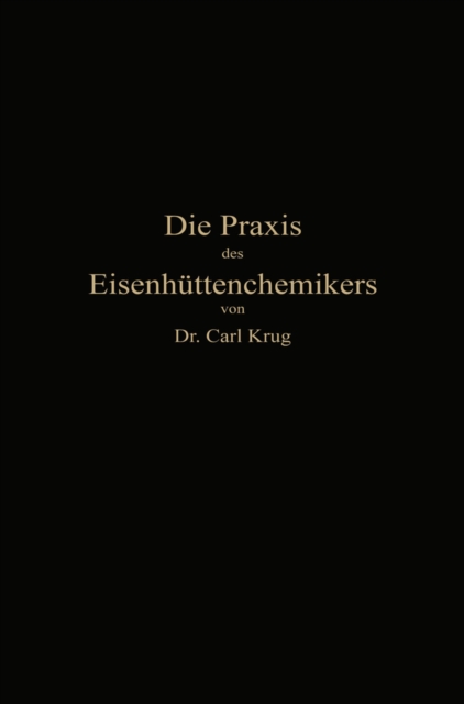 Die Praxis des Eisenhüttenchemikers