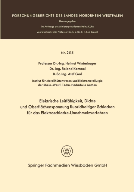 Elektrische Leitfähigkeit, Dichte und Oberflächenspannung fluoridhaltiger Schlakken für das Elektroschlacke-Umschmelzverfahren