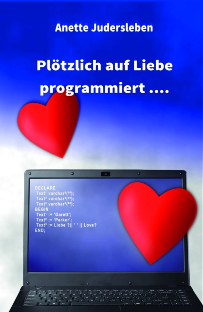 Plötzlich auf Liebe programmiert....