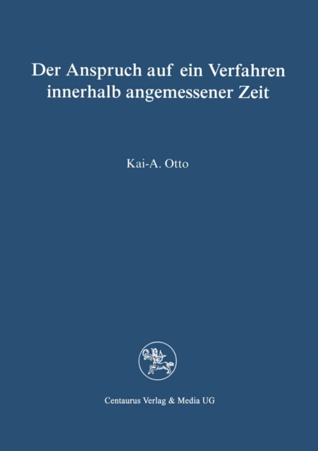 Der Anspruch auf ein Verfahren in angemessener Zeit