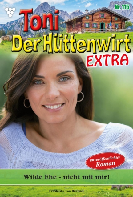 Toni der Hüttenwirt Extra 115 – Heimatroman