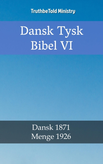 Dansk Tysk Bibel VI