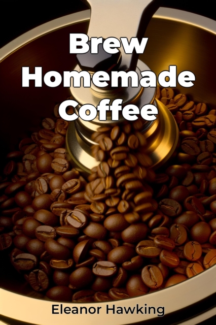 Brew Homemade Coffee