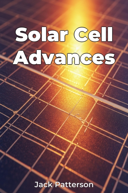 Solar Cell Advances