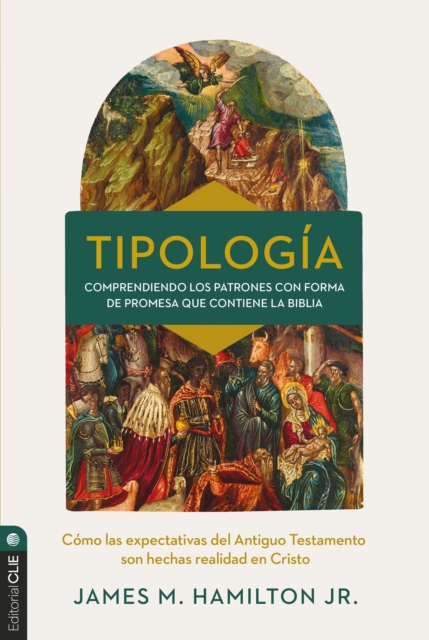 Tipología: Cómo se cumplen en Cristo las expectativas del Antiguo Testamento