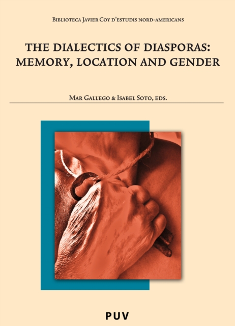 Dialectics of Diaspora: Memory, Location and Gender