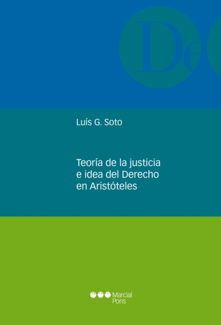 Teoría de la justicia e idea del Derecho en Aristóteles
