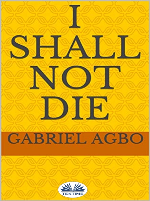 I Shall Not Die