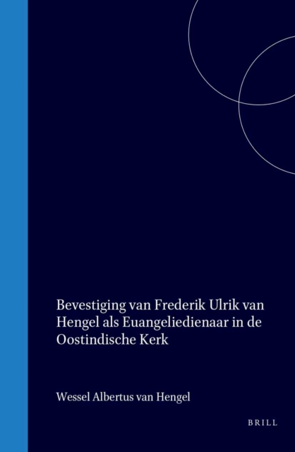 Bevestiging van Frederik Ulrik van Hengel als evangeliedienaar in de Oostindische Kerk
