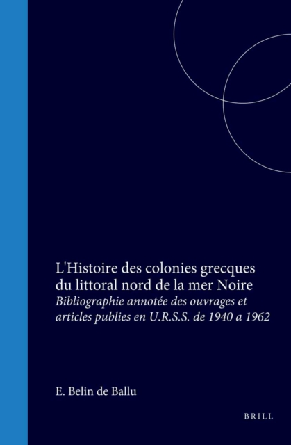 L'Histoire des colonies grecques du littoral nord de la mer Noire
