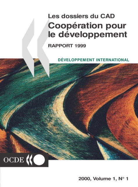 Coopération pour le Développement : Rapport 1999 Efforts et politiques des Membres du Comité d'aide au développement