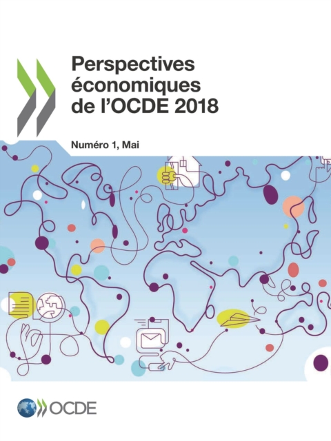 Perspectives economiques de l'OCDE, Volume 2018 Numero 1