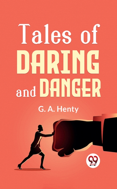 Tales Of Daring And Danger