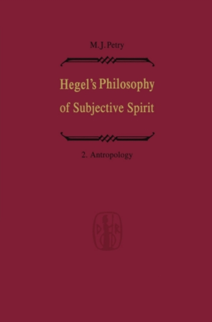 Hegel's Philosophy of Subjective Spirit / Hegels Philosophie des Subjektiven Geistes