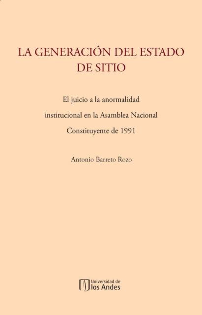 La generación del estado de sitio: el juicio a la anormalidad institucional en la Asamblea Nacional Constituyente de 1991