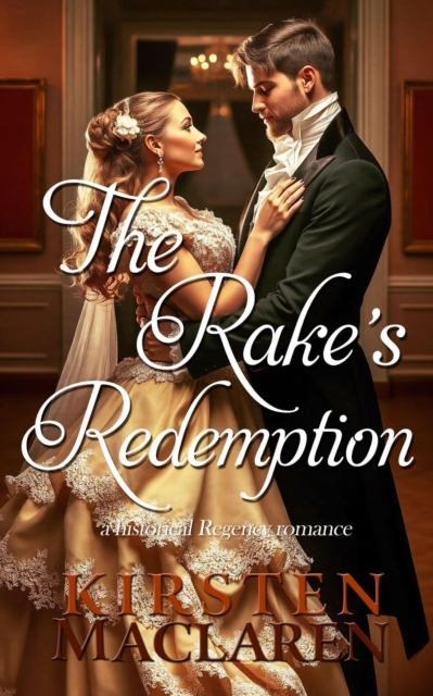 Rake's Redemption: A Historical Regency Romance